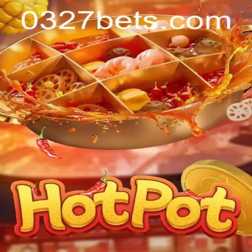Descubra o Empolgante Jogo Hotpot e Conquiste a Sorte no 0327BET.COM