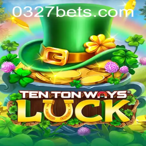 Descubra o Universo de 'TenTonWaysLuck' no 0327BET.COM: Jogabilidade, Regras e Estratégias